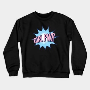 Copy of Girl Power GRL PWR Cute Funny Pink Blue Social Distancing Pop Art FaceMask for Feminists Crewneck Sweatshirt